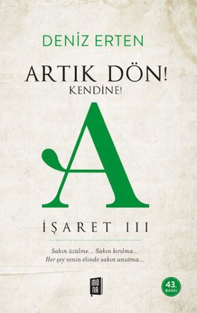 Artık Dön! Kendine A İşareti III