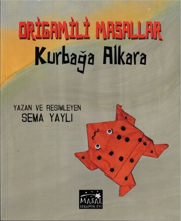 Kurbağa Alkara - Origamili Masallar