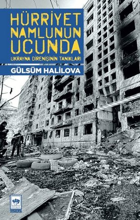 Hürriyet Namlunun Ucunda