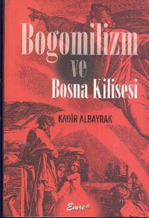 Bogomilizm Ve Bosna Kilisesi