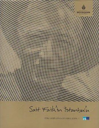 Sait Faik'in İstanbul'u Türk Edebiyatında İstanbul Serisi