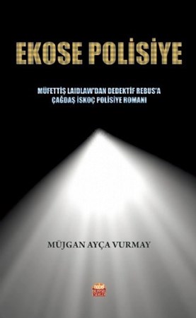 Ekose Polisiye: Müfettiş Laidlaw’Dan Dedektif Rebus’A Çağdaş İskoç Polisiye Romanı