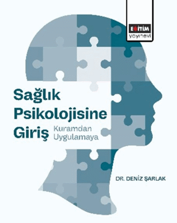  Sağlık Psikolojisine Giriş: Kuramdan Uygulamaya