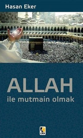 Allah Ile Mutmain Olmak