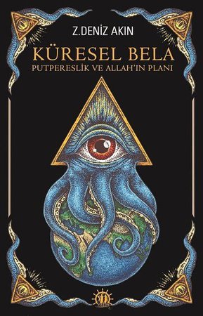 Küresel Bela - Putperestlik ve Allah'ın Planı