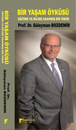 Bir Yaşam Öyküsü Eğitime Ve Bilime Adanmış Bir Ömür