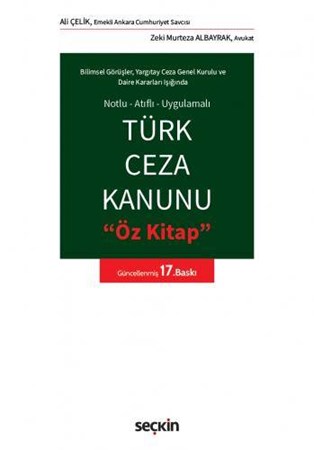 Notlu–Atıflı–Uygulamalı Türk Ceza Kanunu Öz Kitap