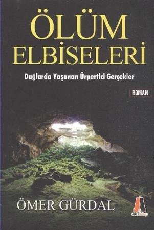 Ölüm Elbiseleri Dağlarda Yaşanan Ürpertici Gerçekler