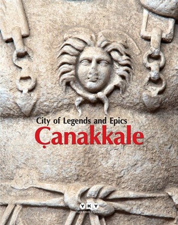 Çanakkale City Of Legends And Epics