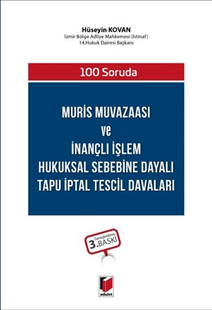 100 Soruda Muris Muvazaası Ve İnançlı İşlem Hukuksal Sebebine Dayalı Tapu İptal Tescil Davaları