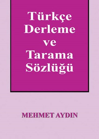 Türkçe Derleme Ve Tarama Sözlüğü