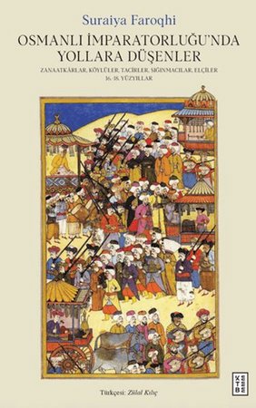 Osmanlı İmparatorluğu'nda Yollara Du¨şenler