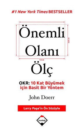 Önemli Olanı Ölç - OKR: 10 Kat Büyümek İçin Basit Bir Yöntem