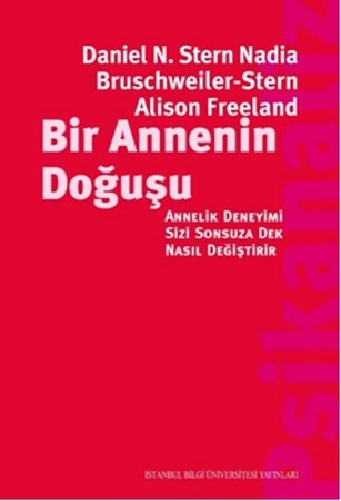 Bir Annenin Doğuşu Annelik Deneyimi Sizi Sonsuza Dek Nasıl Değiştirir