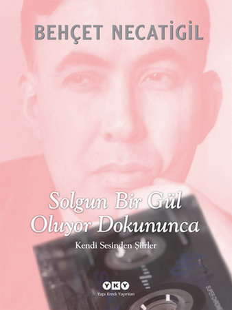 Solgun Bir Gül Oluyor Dokununca  Kendi Sesinden Şiirler (CD ekli)