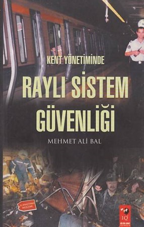 Kent Yönetiminde Raylı Sistem Güvenliği