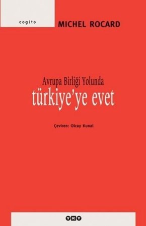 Avrupa Birliği Yolunda Türkiye'ye Evet