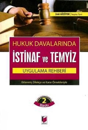 Hukuk Davalarında, İstinaf ve Temyiz Uygulama Rehberi