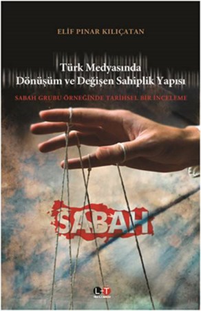 Türk Medyasında Dönüşüm Ve Değişen Sahiplik Yapısı