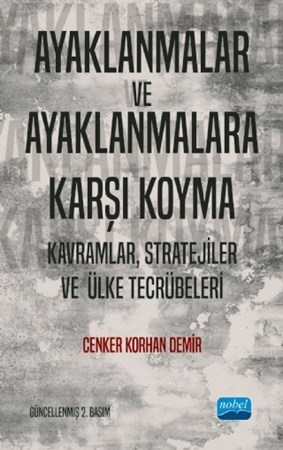 Ayaklanmalar Ve Ayaklanmalara Karşi Koyma: Kavramlar, Stratejiler Ve Ülke Tecrübeleri