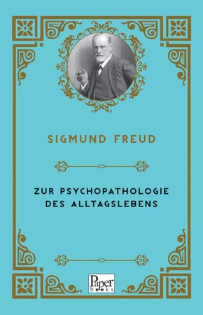 Zur Psychopathologie Des Alltagslebens (Almanca)