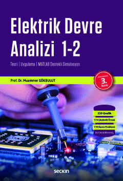 Elektrik Devre Analizi Teori ¦ Uygulama ¦ MATLAB Destekli Simulasyon