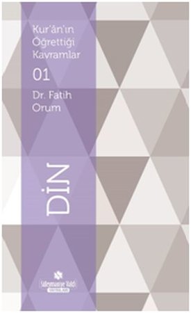 Kur'an'ın Öğrettiği Kavramlar 1 - Din