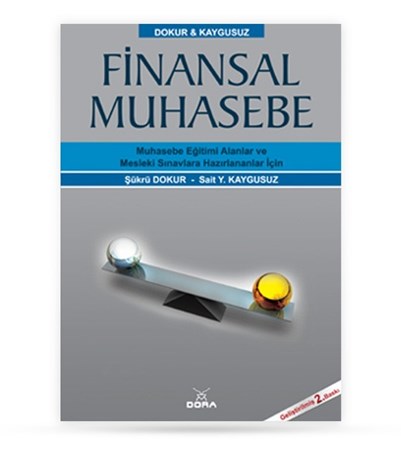 Finansal Muhasebe - Muhasebe Eğitimi Alanlar Ve Mesleki Sınavlara Hazırlananlar İçin