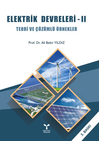 Elektrik Devreleri - 2 Teori ve Çözümlü Örnekler