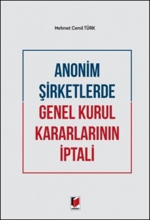 Anonim Şirketlerde Genel Kurul Kararlarının İptali