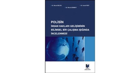 Polisin İnsan Hakları Gelişimin Bilimsel Bir Çalışma Işığında İncelenmesi