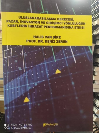 Uluslararasılaşma Derecesi Pazar İnavosyon ve Girişimci Yönlülüğün Kobi’lerin İhracat Performansına Etkisi