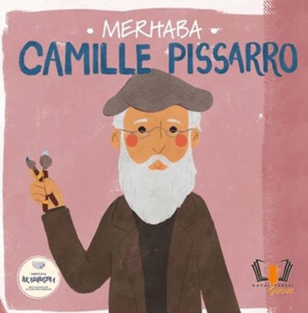 Merhaba Camille Pissarro Sanatçıyla İlk Buluşma