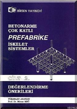 Betonarme Çok Katlı Prefabrike İskelet Sistemler Cilt 2 Değerlendirme Önerileri