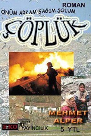 Önüm Arkam Sağım Solum Çöplük