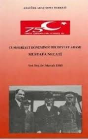 Cumhuriyet Döneminde Bir Devlet Adamı Mustafa Necati