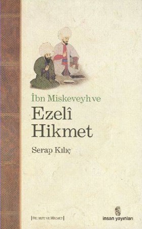 İbn Miskeveyh Ve Ezeli Hikmet