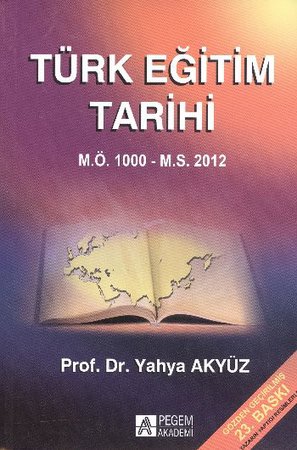 Türk Eğitim Tarihi  M.Ö. 1000 M.S. 2013