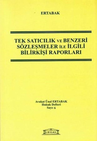 Tek Satıcılık Ve Benzeri Sözleşmeler Ile İlgili Bilirkişi Raporları