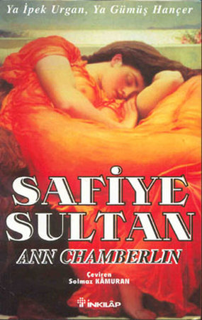 Safiye Sultan 02 - Ya İpek Urgan Ya Gümüş Hançer