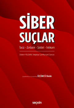 Siber Suçlar<br /> Taciz – Zorbalık – Şiddet – İntikam