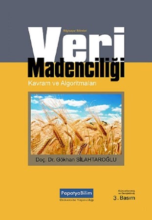 Veri Madenciliği Kavram Ve Algoritmaları