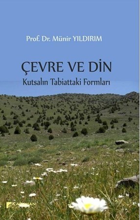 Çevre Ve Din Kutsalın Tabiattaki Formları