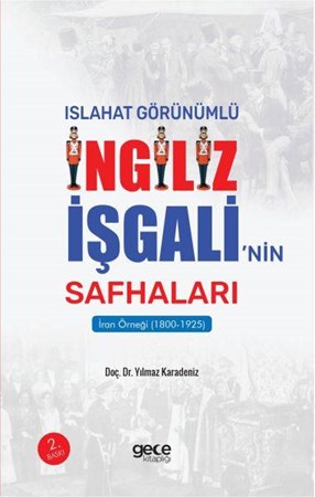 Islahat Görünümlü İngiliz İşgali'nin Safhaları İran Örneği