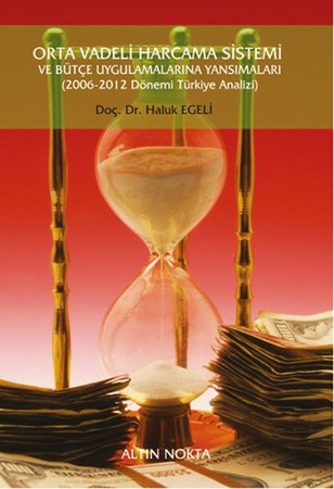 Orta Vadeli Harcama Sistemi Ve Bütçe Uygulamalarına Yansımaları