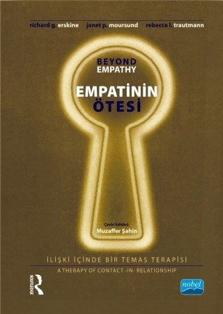 Empatinin Ötesi: İlişki İçinde Bir Temas Terapisi - Beyond Empathy: A Therapy Of Contact – In – Relationship