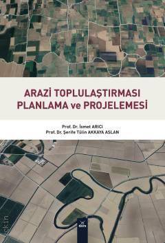 Arazi Toplulaştırması Planlama ve Projelemesi