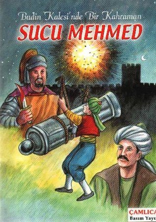 Sucu Mehmed Budin Kales'nde Bir Kahraman