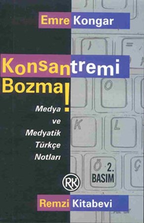 Konsantremi Bozma Medya Ve Medyatik Türkçe Notları