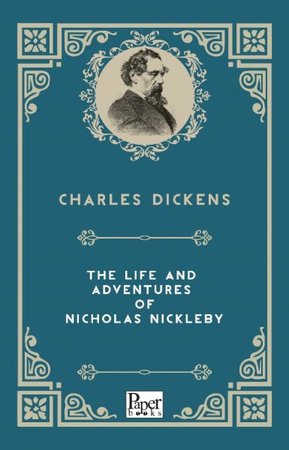 The Life and Adventures of Nicholas Nickleby (İngilizce Kitap)